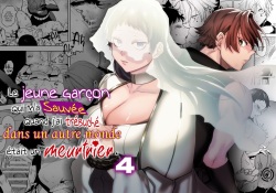 [Sakiccyo dake!(Horita ahan)] Isekai Trip Saki de Tasuketekureta noha, Hitogoroshi no Syounenn deshita. 4 | Le jeune garçon qui m'a sauvée quand j'ai trébuché dans un autre monde était un meurtrier. 4 [French] page 1