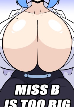 Miss B is Too Big
